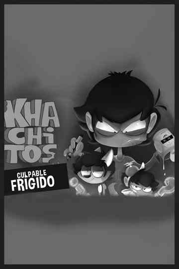 KHACHITOS: Culpable Frígido Poster