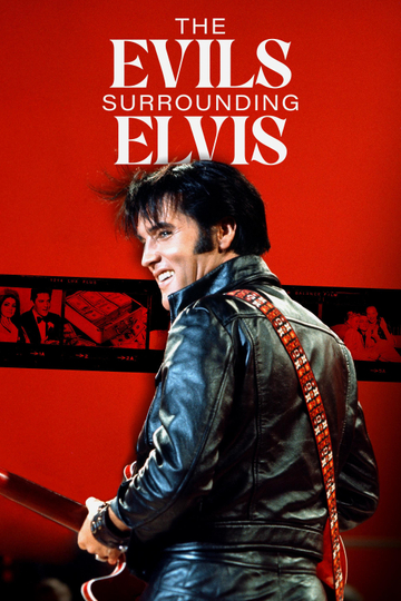 The Evils Surrounding Elvis Poster