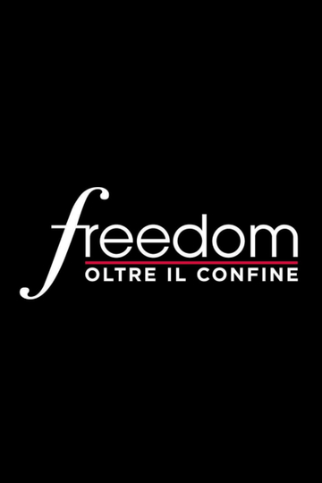 Freedom - Oltre il confine Poster