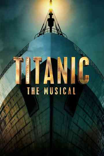 Titanic: The Musical Poster