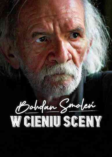 Bohdan Smoleń - w cieniu sceny Poster