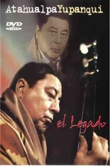 Atahualpa Yupanqui The legacy Poster