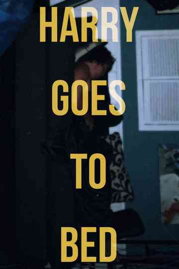 Harry Goes To Bed Poster