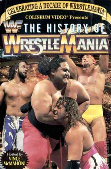 The History Of WrestleMania Poster