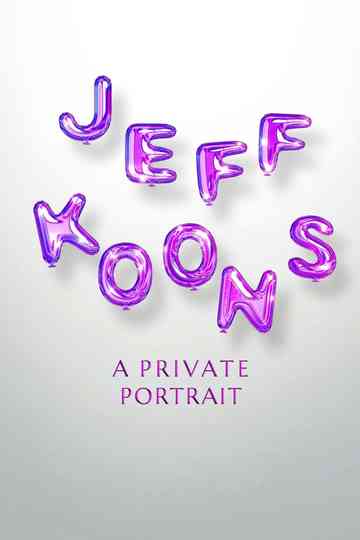 Jeff Koons. A Private Portrait Poster
