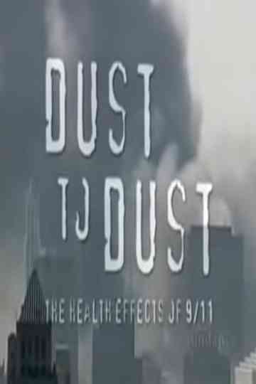 Dust to Dust The Health Effects of 911 Poster