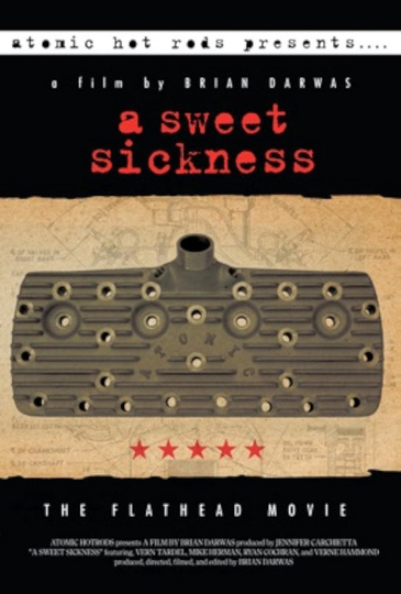 A Sweet Sickness The Flathead Movie Poster