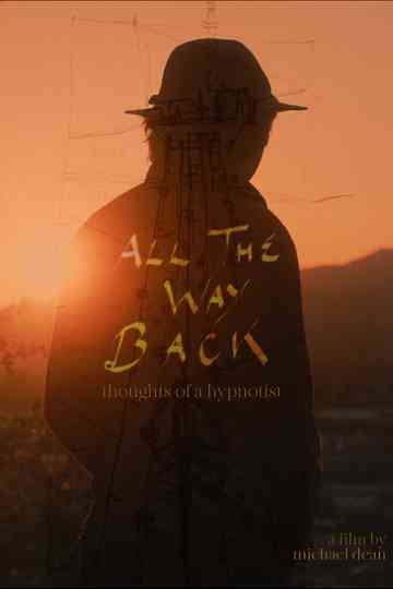 All the Way Back Thoughts of a Hypnotist