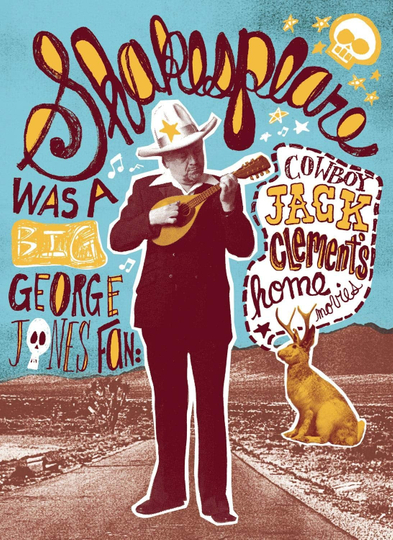 Shakespeare Was a Big George Jones Fan Cowboy Jack Clements Home Movies