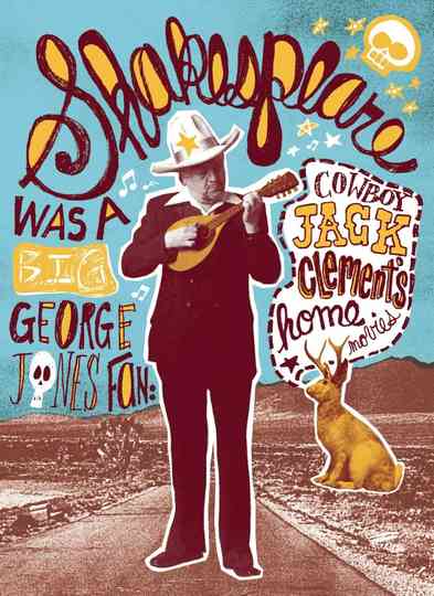 Shakespeare Was a Big George Jones Fan: 'Cowboy' Jack Clement's Home Movies Poster
