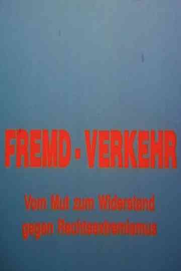 FremdVerkehr Mut zum Widerstand gegen Rechtsextremismus Poster