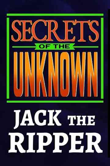 Secrets of the Unknown: Jack the Ripper Poster