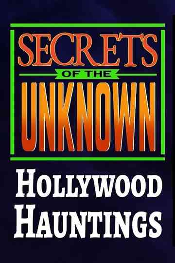 Secrets of the Unknown: Hollywood Hauntings Poster