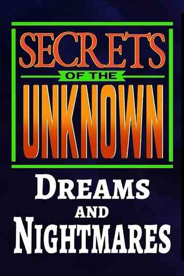 Secrets of the Unknown: Dreams and Nightmares Poster