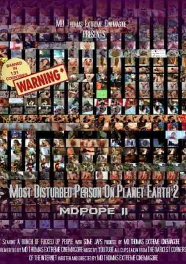 Most Disturbed Person on Planet Earth II Poster