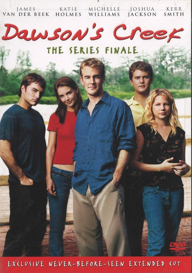 Dawsons Creek  The Series Finale Extended Cut Poster