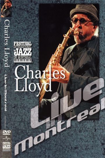 Charles Lloyd  Live in Montreal 2001
