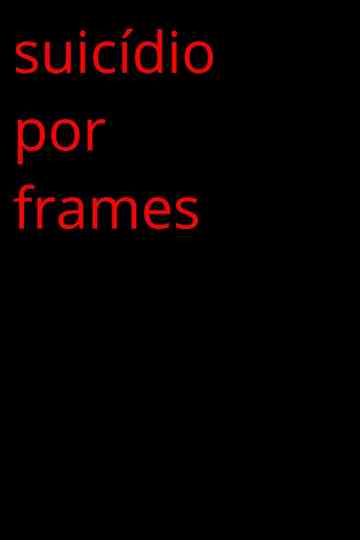 Suicide By Frames Poster
