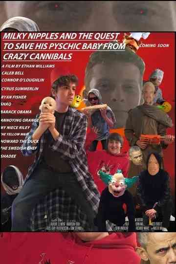 Milky Nipples And The Quest To Save His Psychic Baby From Crazy Cannibals Poster