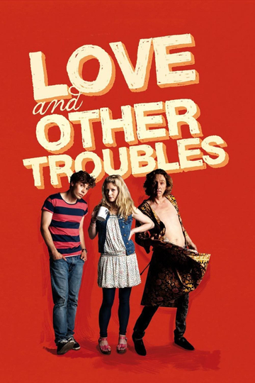 Love and Other Troubles Poster