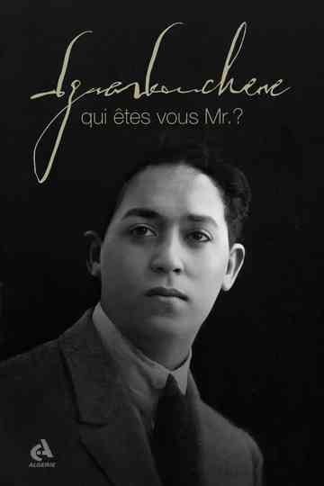 Qui êtes vous Mr Iguerbouchène  Poster