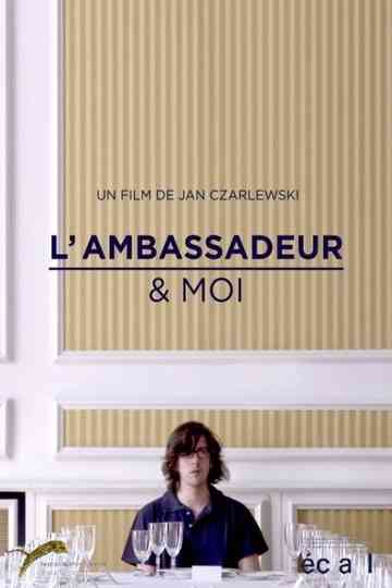 The Ambassador & Me Poster