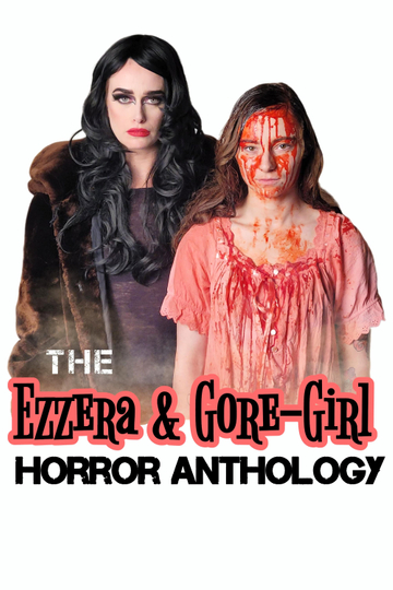 The Ezzera  GoreGirl Horror Anthology