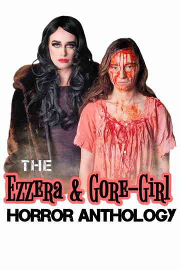 The Ezzera  GoreGirl Horror Anthology Poster
