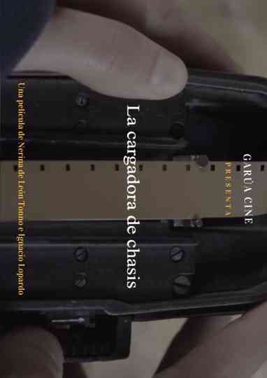 La Cargadora de Chasis Poster