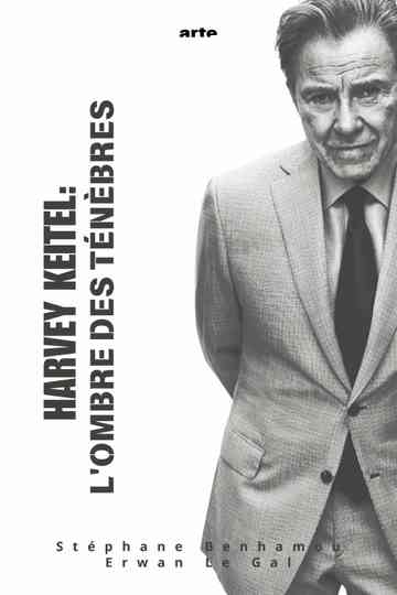 Harvey Keitel - Between Hollywood and Independent Film Poster