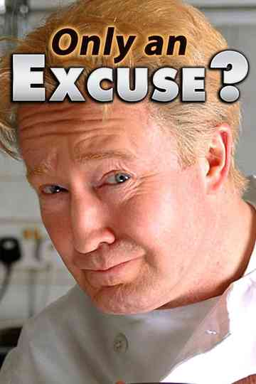 Only an Excuse? Poster