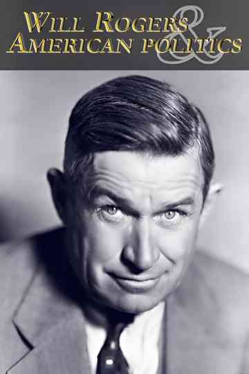 Will Rogers and American Politics Poster