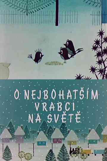 O nejbohatším vrabci na světě Poster