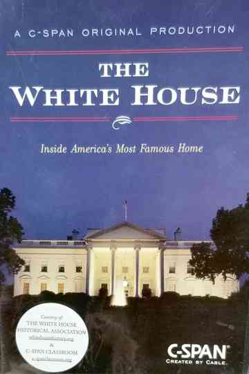 The White House: Inside America's Most Famous Home Poster
