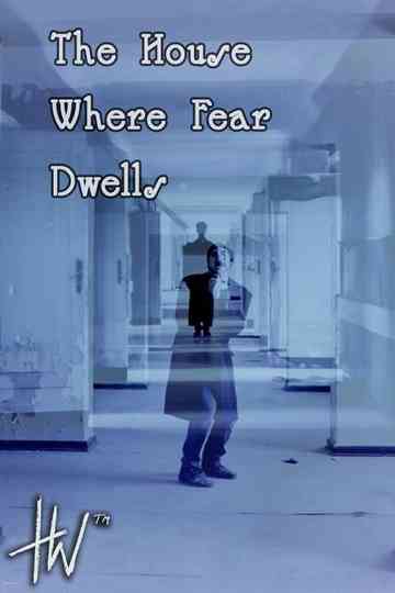 The House Where Fear Dwells Poster