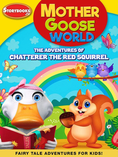 Mother Goose World The Adventures of Chatterer the Red Squirrel Poster