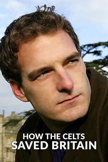 How the Celts Saved Britain Poster