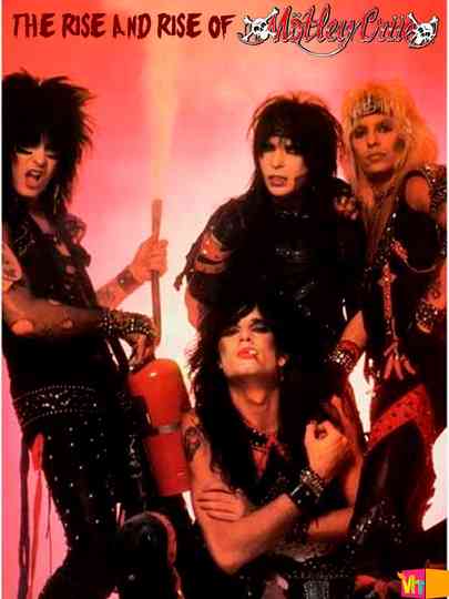 Rise And Rise of Motley Crue Poster