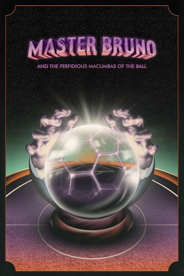 Master Bruno and the Perfidious Macumbas of the Ball