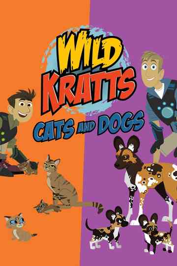 Wild Kratts: Cats and Dogs Poster