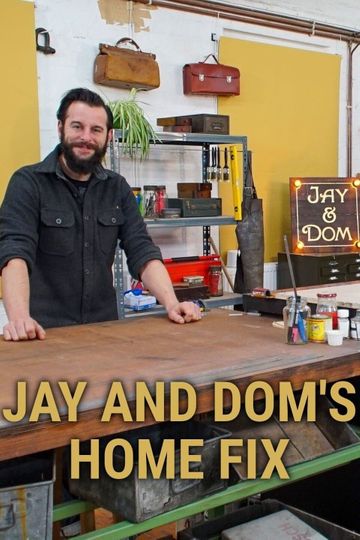 Season 2 - Jay and Dom's Home Fix