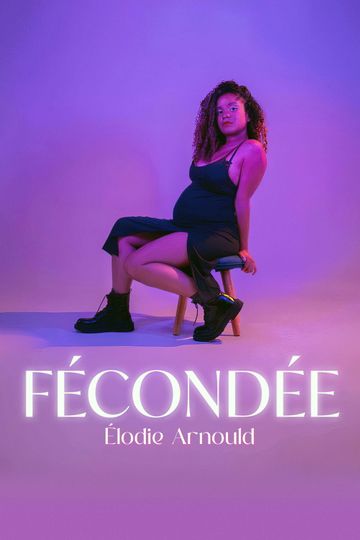 Élodie Arnould  Fécondée