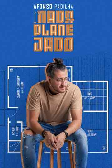 Afonso Padilha: Nada Planejado Poster