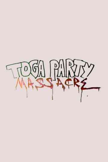 Toga Party Massacre Poster