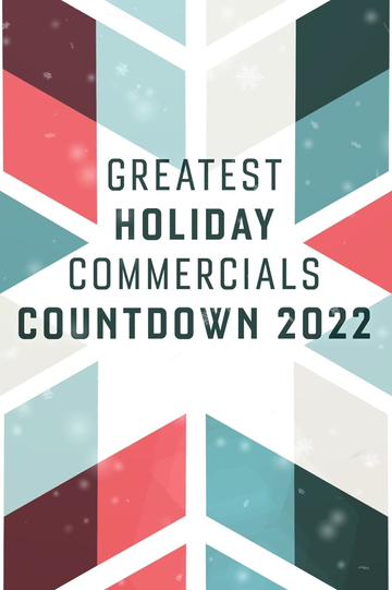 Greatest Holiday Commercials Countdown 2022 Poster