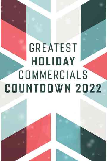 Greatest Holiday Commercials Countdown 2022 Poster