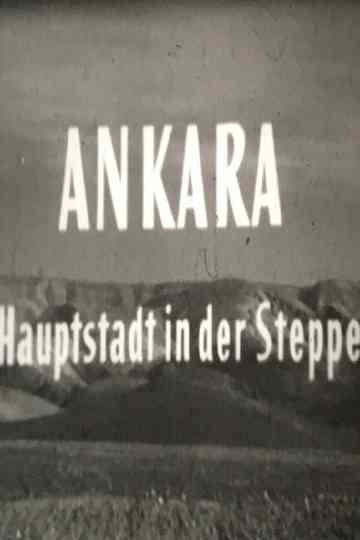 Ankara, Hauptstadt in der Steppe