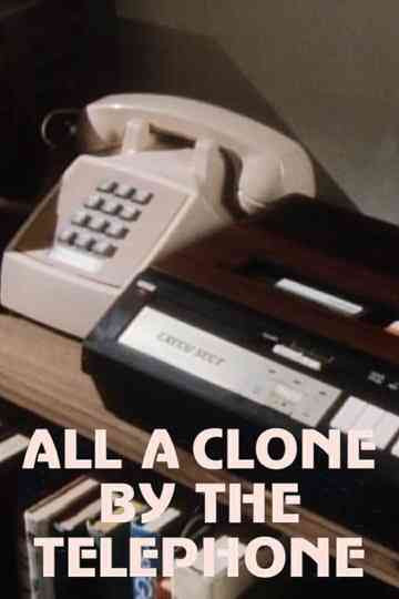 All a Clone by the Telephone Poster