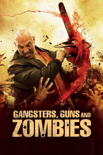 Gangsters Guns and Zombies Poster