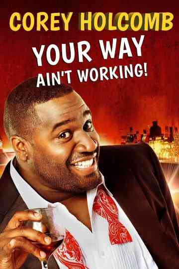 Corey Holcomb Your Way Aint Working Poster